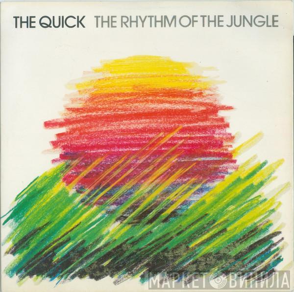 The Quick - The Rhythm Of The Jungle