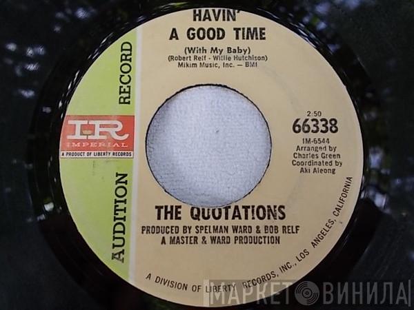 The Quotations  - Havin' A Good Time / Can I Have Someone