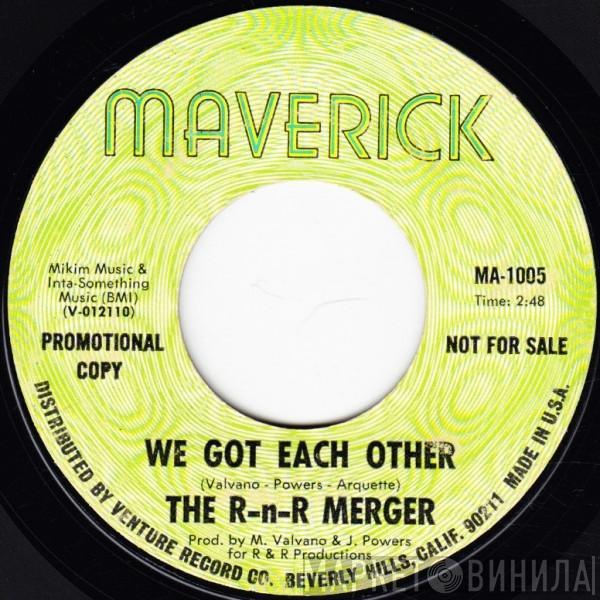 The R-n-R Merger - We Got Each Other / Disenchanted