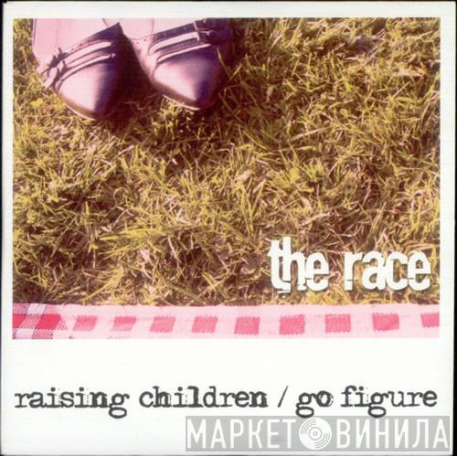 The Race - Raising Children / Go Figure