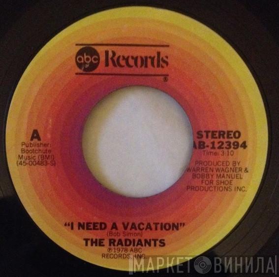 The Radiants  - I Need A Vacation