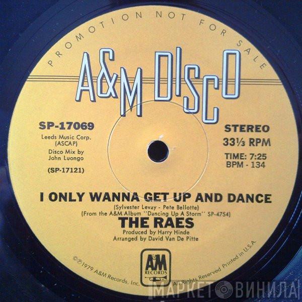 The Raes - I Only Wanna Get Up And Dance