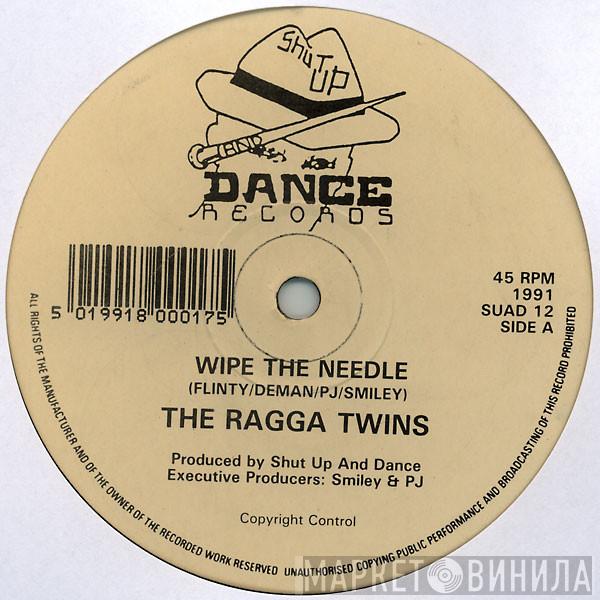 The Ragga Twins - Wipe The Needle