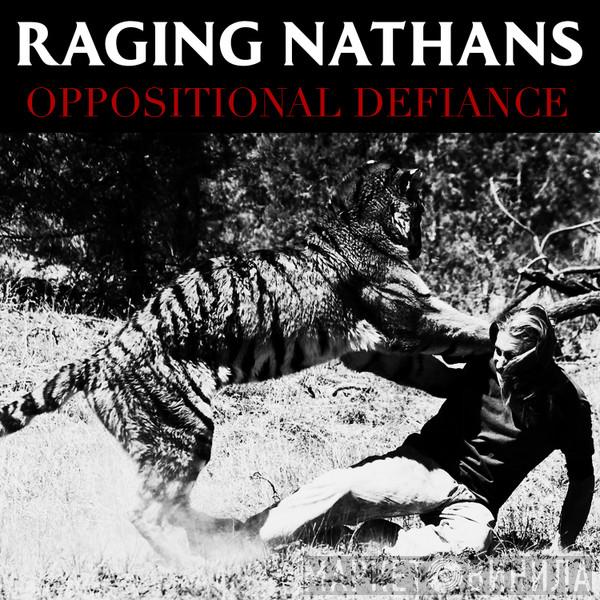  The Raging Nathans  - Oppositional Defiance