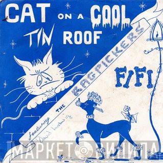 The Ragpickers  - Fifi / Cat On A Cool Tin Roof