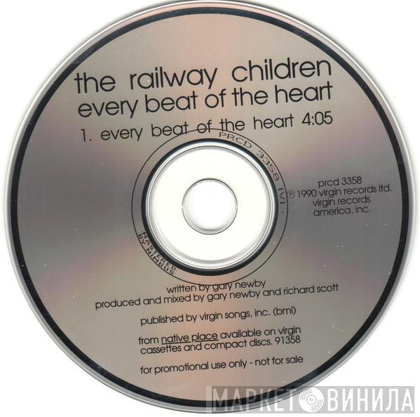  The Railway Children  - Every Beat Of The Heart