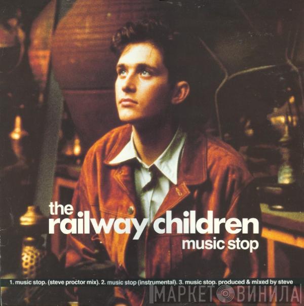 The Railway Children - Music Stop