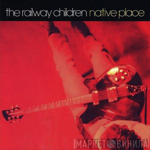  The Railway Children  - Native Place