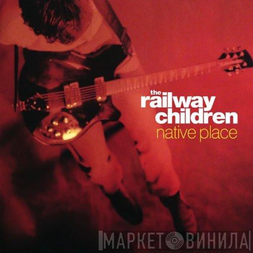  The Railway Children  - Native Place