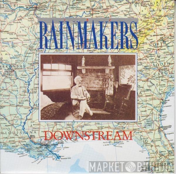 The Rainmakers  - Downstream