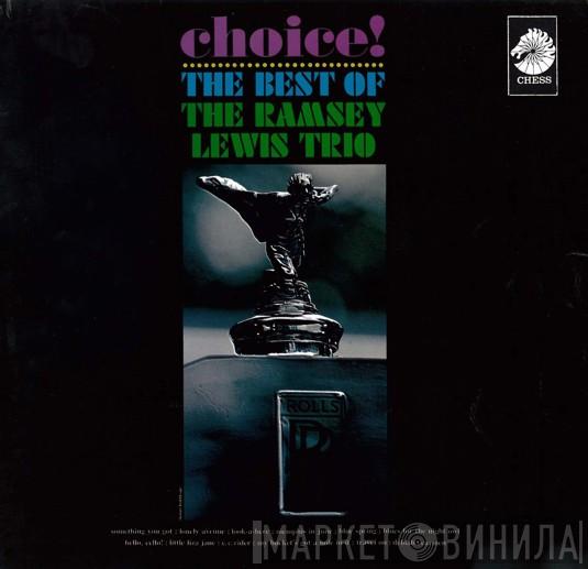 The Ramsey Lewis Trio - Choice!: The Best Of The Ramsey Lewis Trio