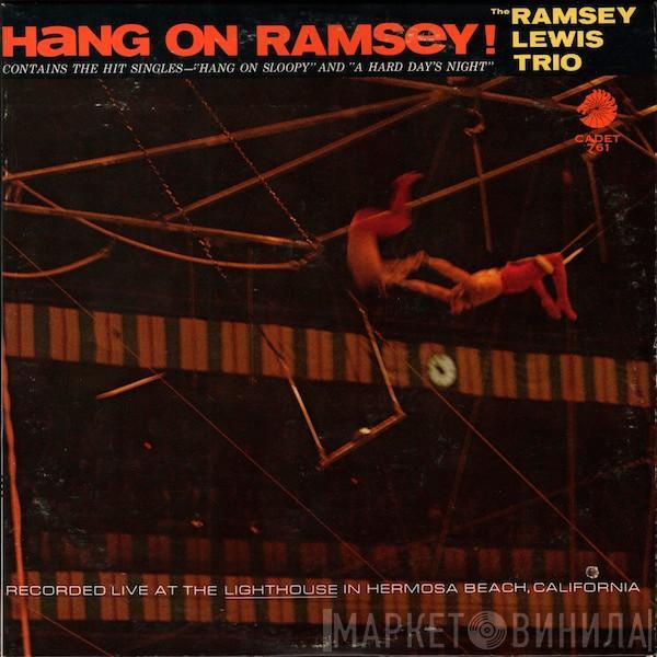  The Ramsey Lewis Trio  - Hang On Ramsey!