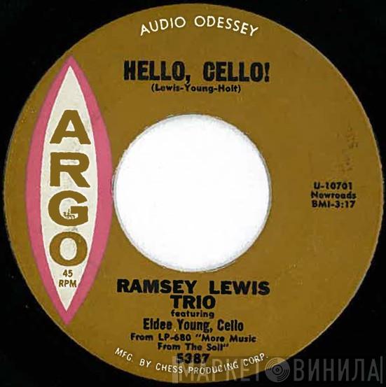 The Ramsey Lewis Trio - Hello, Cello! / Blues For The Night Owl