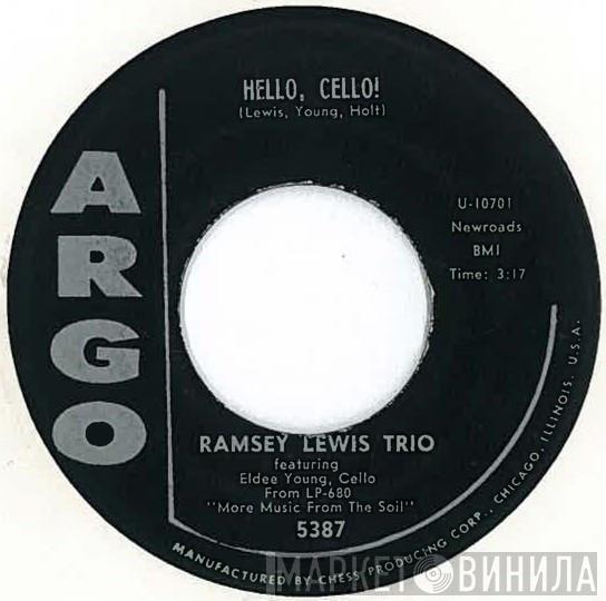 The Ramsey Lewis Trio - Hello, Cello! / Blues For The Night Owl