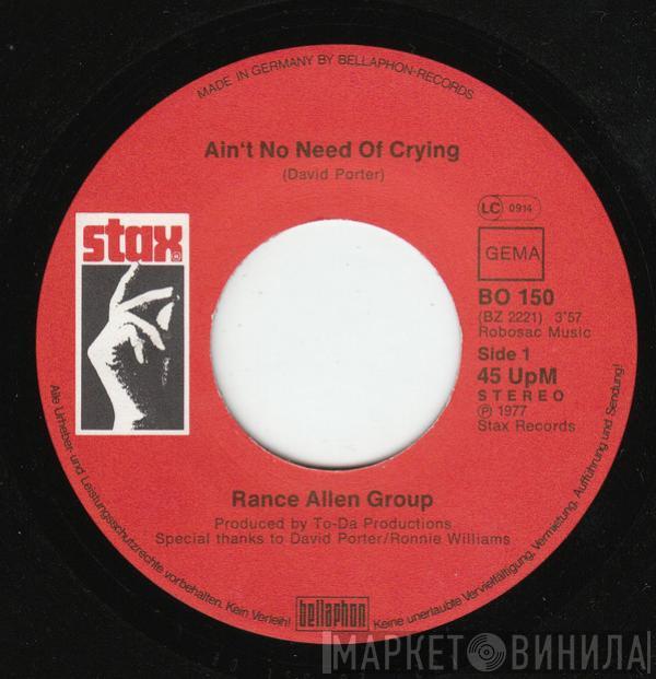 The Rance Allen Group - Ain't No Need Of Crying / I Got To Be Myself