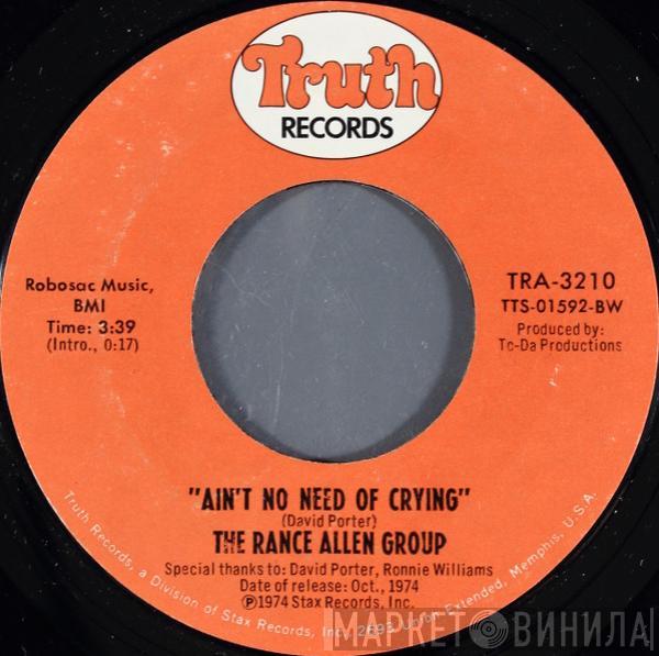 The Rance Allen Group - Ain't No Need Of Crying / If I Could Make The World Better