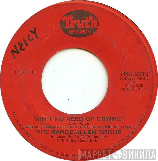 The Rance Allen Group - Ain't No Need Of Crying / If I Could Make The World Better