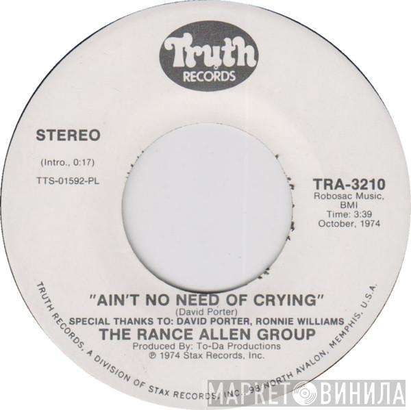  The Rance Allen Group  - Ain't No Need Of Crying