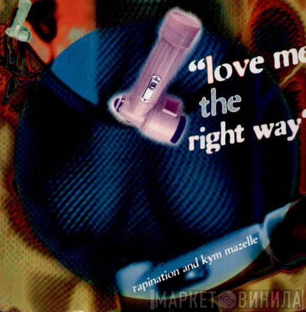 The Rapino Brothers, Kym Mazelle - Love Me The Right Way