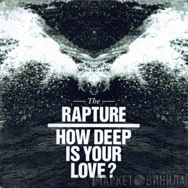 The Rapture - How Deep Is Your Love? (Adrian Bushby Radio Edit)