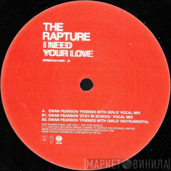 The Rapture - I Need Your Love (Ewan Pearson Remixes)