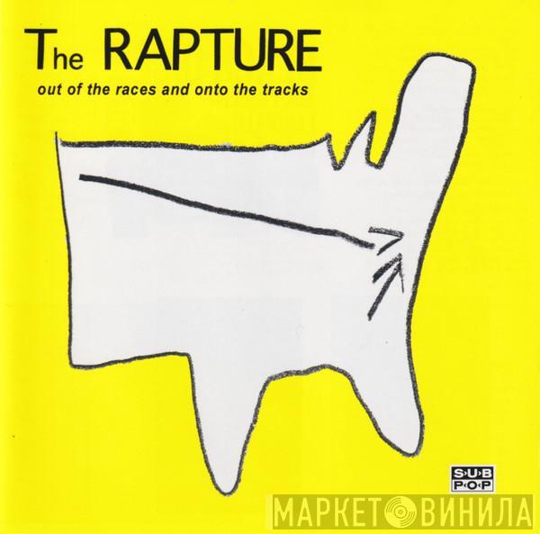 The Rapture - Out Of The Races And Onto The Tracks