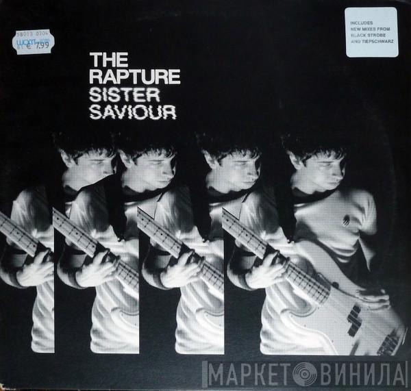  The Rapture  - Sister Saviour (Remixes)