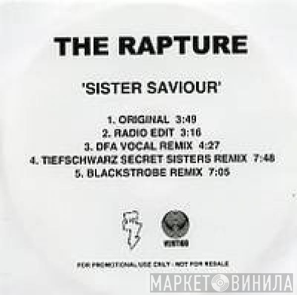  The Rapture  - Sister Saviour