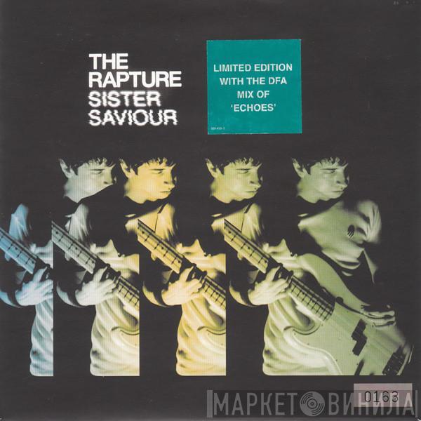  The Rapture  - Sister Saviour