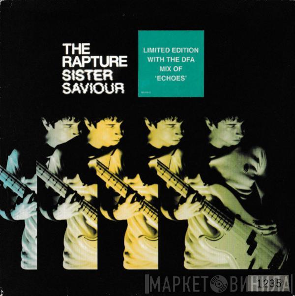  The Rapture  - Sister Saviour