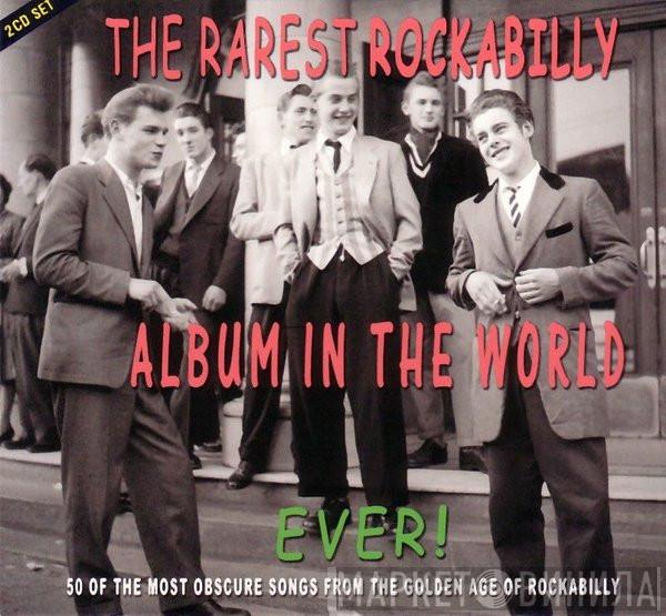 - The Rarest Rockabilly Album In The World Ever!