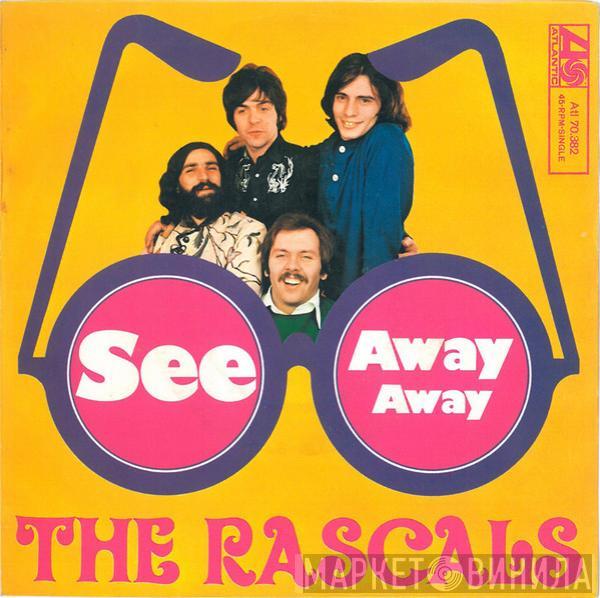  The Rascals  - See / Away Away