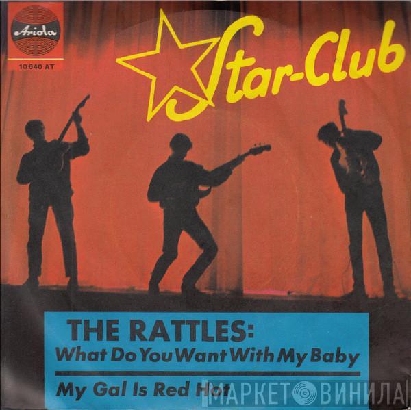 The Rattles - What Do You Want With My Baby / My Gal Is Red Hot