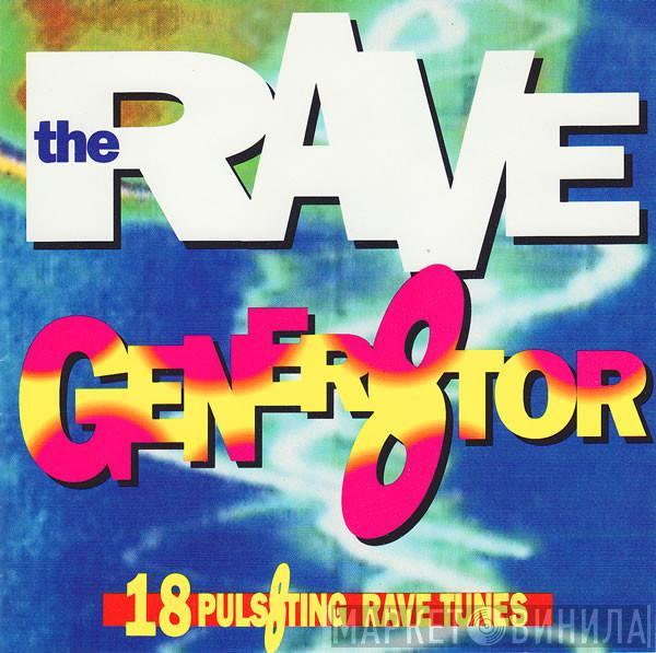  - The Rave Gener8tor