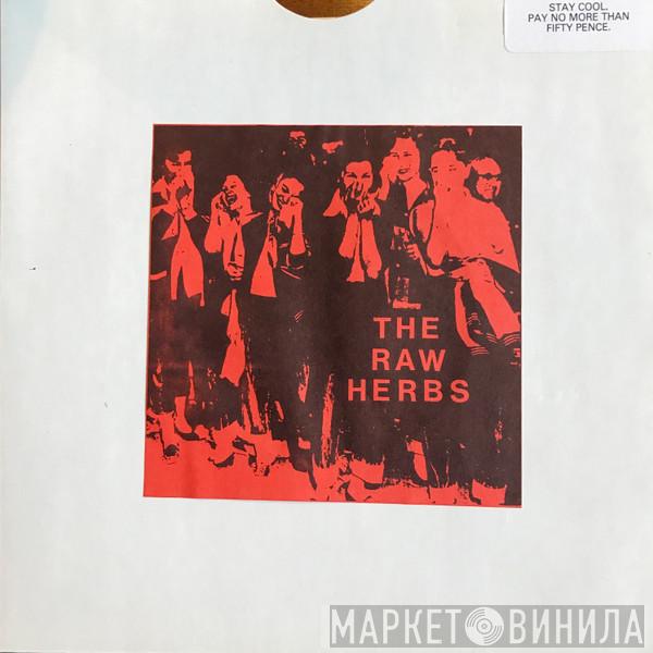 The Raw Herbs - Old Joe / That's How It Is
