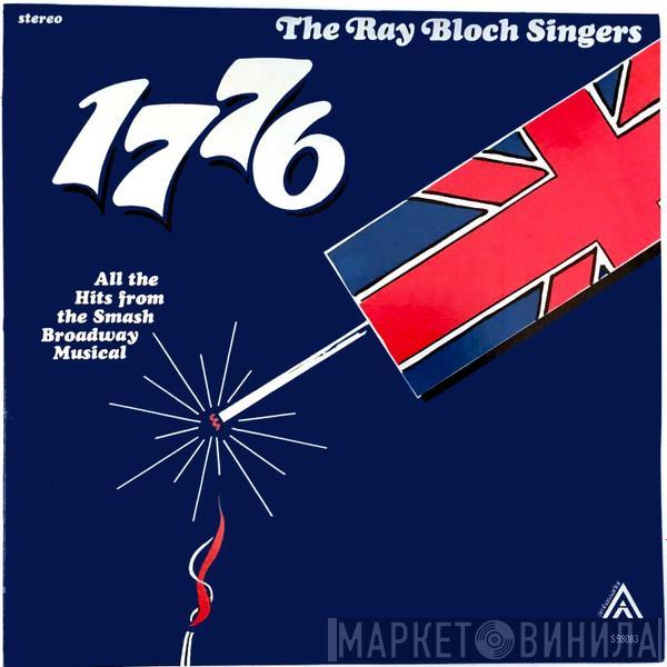 The Ray Bloch Singers - 1776 All The Hits From The Smash Broadway Musical