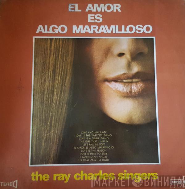 The Ray Charles Singers - El Amor Es Algo Maravilloso