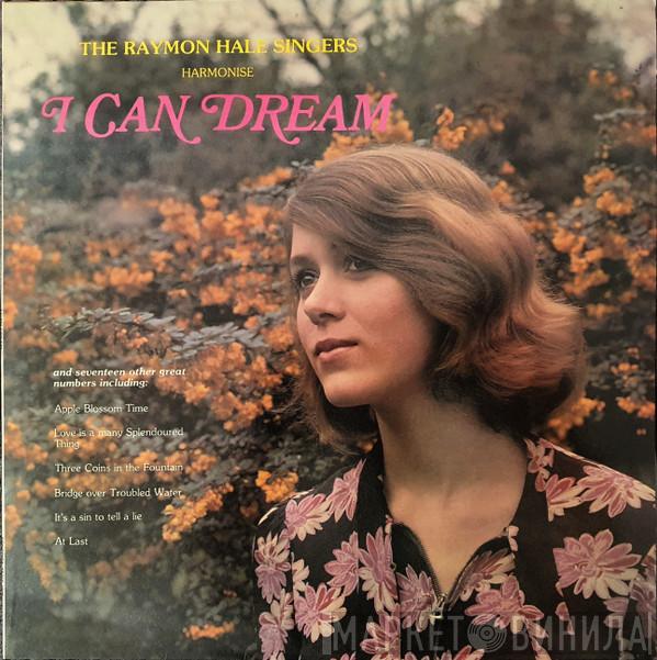 The Raymon Hale Singers - I Can Dream