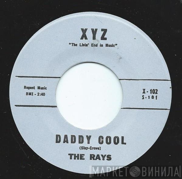 The Rays  - Silhouettes / Daddy Cool