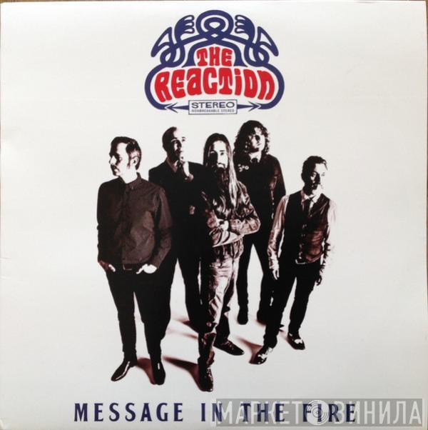 The Reaction  - Message In The Fire