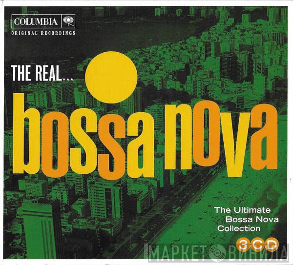  - The Real... Bossa Nova (The Ultimate Bossa Nova Collection)