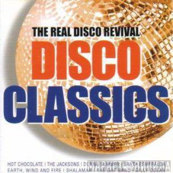  - The Real Disco Revival Disco Classics