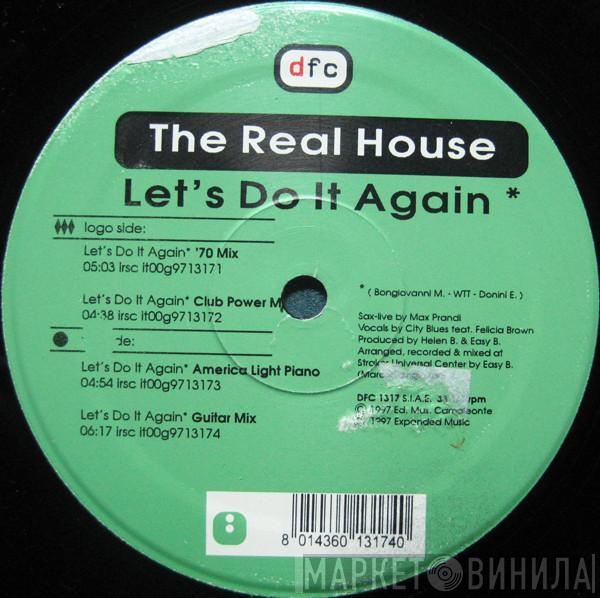  The Real House   - Let's Do It Again