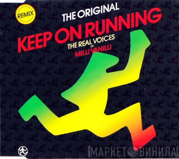  The Real Milli Vanilli  - Keep On Running (Remix)