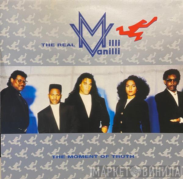 The Real Milli Vanilli - The Moment Of Truth
