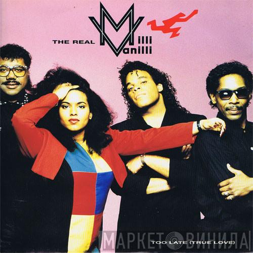 The Real Milli Vanilli - Too Late (True Love)