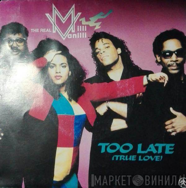 The Real Milli Vanilli - Too Late (True Love)