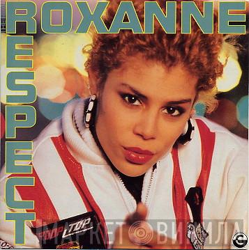 The Real Roxanne - Respect