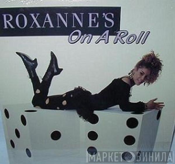  The Real Roxanne  - Roxanne's On A Roll