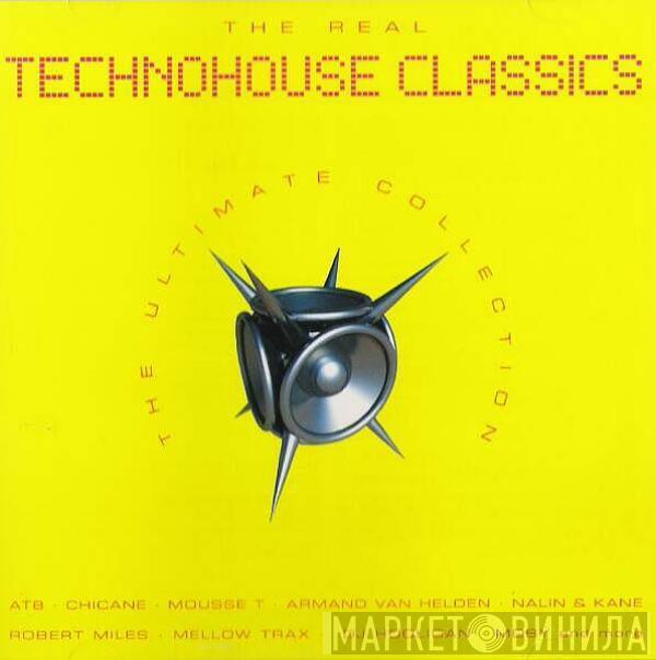  - The Real Technohouse Classics